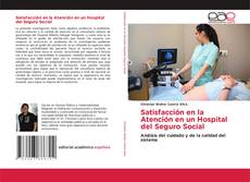 Satisfacción en la Atención en un Hospital del Seguro Social的封面