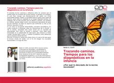 Trazando caminos. Tiempos para los diagnósticos en la infancia的封面