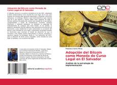 Adopción del Bitcoin como Moneda de Curso Legal en El Salvador的封面
