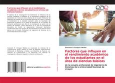 Bookcover of Factores que influyen en el rendimiento académico de los estudiantes en el área de ciencias básicas