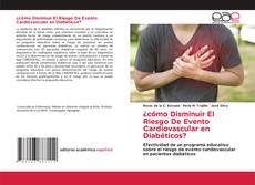 Bookcover of ¿cómo Disminuir El Riesgo De Evento Cardiovascular en Diabéticos?