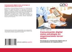 Bookcover of Comunicación digital como estrategia en organizaciones tercer sector