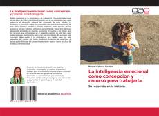 Bookcover of La inteligencia emocional como concepcion y recurso para trabajarla