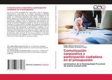 Bookcover of Comunicación corporativa y participación ciudadana en el presupuesto