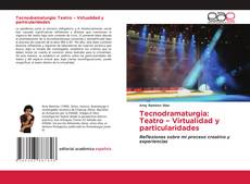 Capa do livro de Tecnodramaturgia: Teatro – Virtualidad y particularidades 
