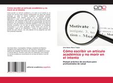 Portada del libro de Cómo escribir un artículo académico y no morir en el intento
