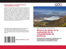 Bookcover of Minería de datos en la evaluación de la vulnerabilidad de acuíferos