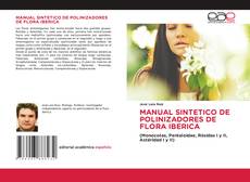 Bookcover of MANUAL SINTETICO DE POLINIZADORES DE FLORA IBERICA