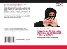 Bookcover of Impacto de la Violencia Religiosa en el Desarrollo Social y Cultural