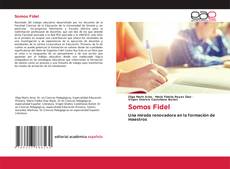 Bookcover of Somos Fidel