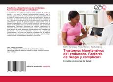 Bookcover of Trastornos hipertensivos del embarazo. Factores de riesgo y complicaci