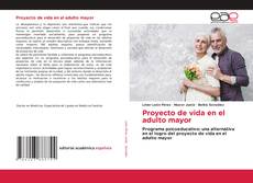 Bookcover of Proyecto de vida en el adulto mayor
