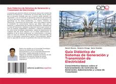 Portada del libro de Guía Didáctica de Sistemas de Generación y Transmisión de Electricidad