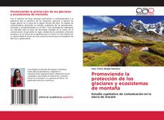 Bookcover of Promoviendo la protección de los glaciares y ecosistemas de montaña
