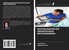 DIGITALIZACIÓN EN ODONTOLOGÍA RESTAURADORA kitap kapağı