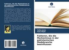 Bookcover of Faktoren, die die Markentreue in der pakistanischen Modebranche beeinflussen