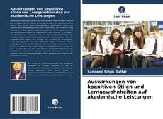 Copertina di Auswirkungen von kognitiven Stilen und Lerngewohnheiten auf akademische Leistungen