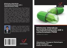 Bookcover of Kliniczne interakcje farmakokinetyczne ziół z cytochromem P450