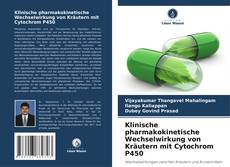 Bookcover of Klinische pharmakokinetische Wechselwirkung von Kräutern mit Cytochrom P450