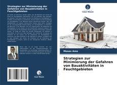 Обложка Strategien zur Minimierung der Gefahren von Bauaktivitäten in Feuchtgebieten