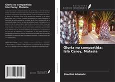 Обложка Gloria no compartida: Isla Carey, Malasia