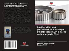 Amélioration des performances d'usinage du processus EDM à l'aide de la méthode RSM的封面