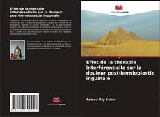 Effet de la thérapie interférentielle sur la douleur post-hernioplastie inguinale的封面
