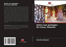 Capa do livro de Gloire non partagée : Île Carey, Malaisie 