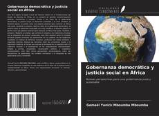 Gobernanza democrática y justicia social en África kitap kapağı