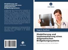 Borítókép a  Modellierung und Implementierung eines diagnostischen Bildgebungssystems - hoz