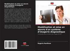 Borítókép a  Modélisation et mise en œuvre d'un système d'imagerie diagnostique - hoz