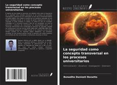 Buchcover von La seguridad como concepto transversal en los procesos universitarios