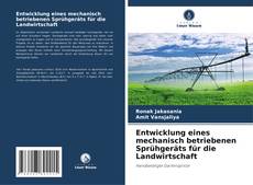 Bookcover of Entwicklung eines mechanisch betriebenen Sprühgeräts für die Landwirtschaft