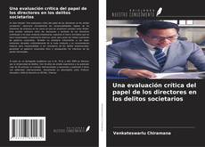 Buchcover von Una evaluación crítica del papel de los directores en los delitos societarios