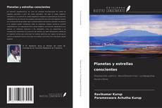 Planetas y estrellas conscientes kitap kapağı