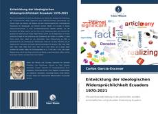 Bookcover of Entwicklung der ideologischen Widersprüchlichkeit Ecuadors 1970-2021