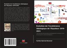 Évolution de l'incohérence idéologique de l'Équateur 1970-2021 kitap kapağı