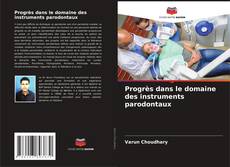 Copertina di Progrès dans le domaine des instruments parodontaux