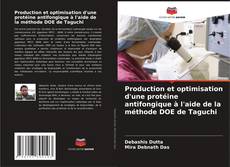 Production et optimisation d'une protéine antifongique à l'aide de la méthode DOE de Taguchi kitap kapağı