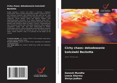 Capa do livro de Cichy chaos: dekodowanie końcówki Becketta 