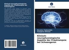 Bookcover of Klinisch-neurophysiologische Aspekte der Präeklampsie bei Schwangeren