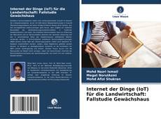 Capa do livro de Internet der Dinge (IoT) für die Landwirtschaft: Fallstudie Gewächshaus 