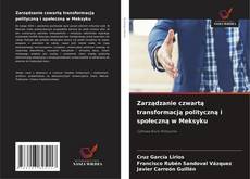 Capa do livro de Zarządzanie czwartą transformacją polityczną i społeczną w Meksyku 