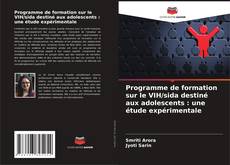 Programme de formation sur le VIH/sida destiné aux adolescents : une étude expérimentale的封面
