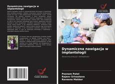 Copertina di Dynamiczna nawigacja w implantologii