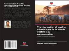 Borítókép a  Transformation et qualité microbienne de la viande destinée au consommateur - hoz