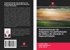 Buchcover von Suplementação de magnésio na perturbação de défice de atenção e hiperatividade