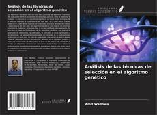 Capa do livro de Análisis de las técnicas de selección en el algoritmo genético 