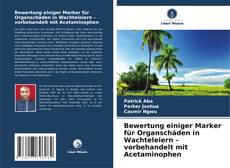 Bookcover of Bewertung einiger Marker für Organschäden in Wachteleiern – vorbehandelt mit Acetaminophen