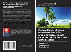 Обложка Evaluación de algunos marcadores de daño orgánico en huevos de codorniz pretratados con acetaminofén